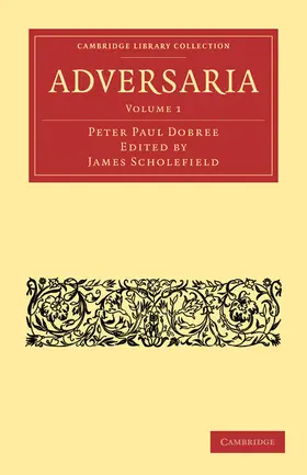 Dobree / Scholefield |  Adversaria - Volume 1 | Buch |  Sack Fachmedien