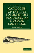 Woods |  Catalogue of the Type Fossils in the Woodwardian Museum, Cambridge | Buch |  Sack Fachmedien
