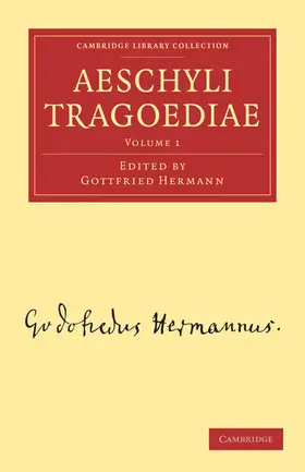 Hermann |  Aeschyli Tragoediae - Volume 1 | Buch |  Sack Fachmedien