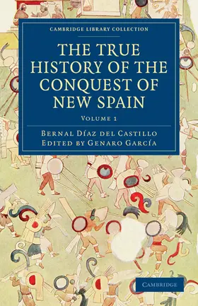Bernal / Díaz del Castillo / Daz Del Castillo |  The True History of the Conquest of New Spain | Buch |  Sack Fachmedien