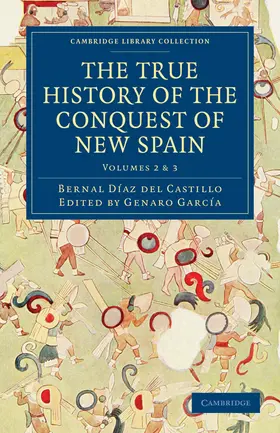 Bernal / Díaz del Castillo / Daz Del Castillo |  The True History of the Conquest of New Spain | Buch |  Sack Fachmedien