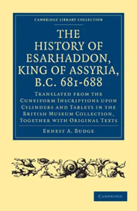  The History of Esarhaddon (Son of Sennacherib) King of Assyria, B.C. 681 688 | Buch |  Sack Fachmedien
