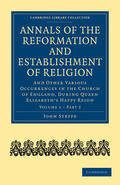 Strype |  Annals of the Reformation and Establishment of Religion - Volume 1, Book 2 | Buch |  Sack Fachmedien