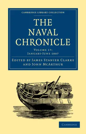 Clarke / McArthur |  The Naval Chronicle - Volume 17 | Buch |  Sack Fachmedien