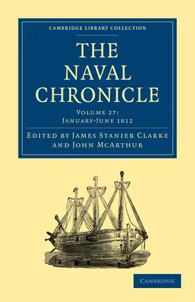 Clarke / McArthur |  The Naval Chronicle - Volume 27 | Buch |  Sack Fachmedien