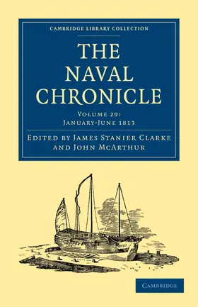 Clarke / McArthur |  The Naval Chronicle - Volume 29 | Buch |  Sack Fachmedien