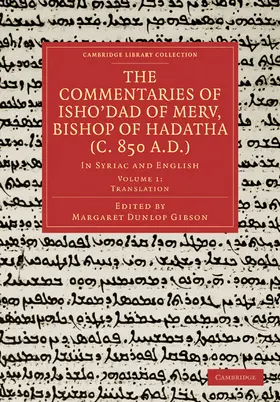 Gibson |  The Commentaries of Isho Dad of Merv, Bishop of Hadatha (C. 850 A.D.) | Buch |  Sack Fachmedien