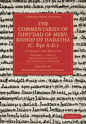 Gibson |  The Commentaries of Isho Dad of Merv, Bishop of Hadatha (C. 850 A.D.) | Buch |  Sack Fachmedien