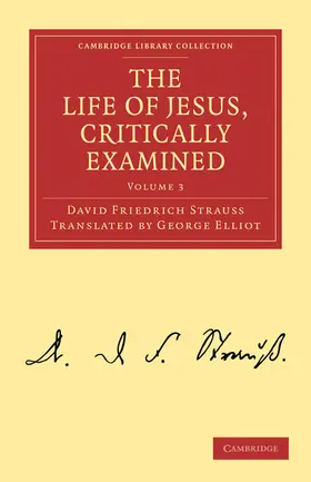 Strauss |  The Life of Jesus, Critically Examined - Volume 3 | Buch |  Sack Fachmedien