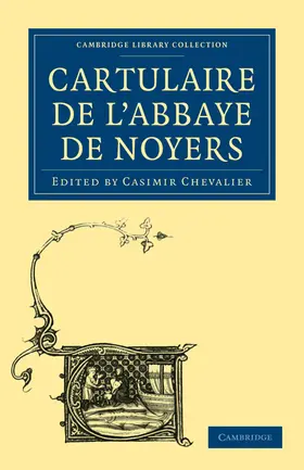 Chevalier |  Cartulaire de L'Abbaye de Noyers | Buch |  Sack Fachmedien