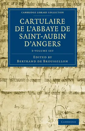 Broussillon |  Cartulaire de l'Abbaye de Saint-Aubin d'Angers 3 Volume Set | Buch |  Sack Fachmedien