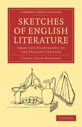 Balfour |  Sketches of English Literature, from the Fourteenth to the Present Century | Buch |  Sack Fachmedien