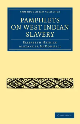 Heyrick / McDonnell |  Pamphlets on West Indian Slavery | Buch |  Sack Fachmedien