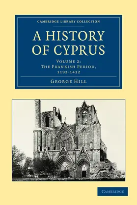 Hill |  A History of Cyprus, Volume 2 | Buch |  Sack Fachmedien