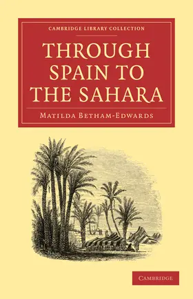 Betham-Edwards |  Through Spain to the Sahara | Buch |  Sack Fachmedien
