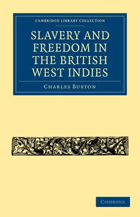 Buxton |  Slavery and Freedom in the British West Indies | Buch |  Sack Fachmedien