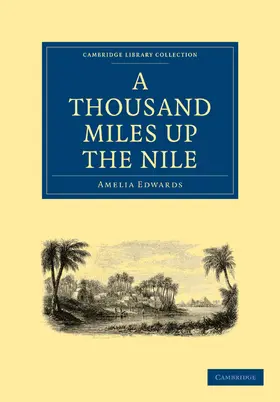 Edwards |  A Thousand Miles Up the Nile | Buch |  Sack Fachmedien