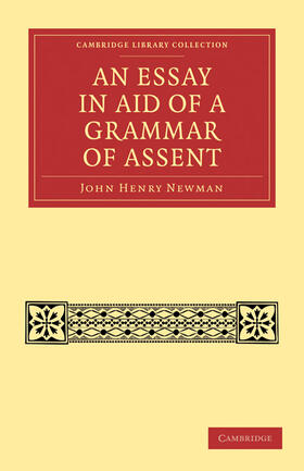 Newman |  An Essay in Aid of a Grammar of Assent | Buch |  Sack Fachmedien