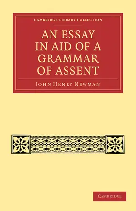 Newman |  An Essay in Aid of a Grammar of Assent | Buch |  Sack Fachmedien