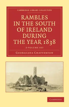 Chatterton |  Rambles in the South of Ireland during the Year 1838 2 Volume Set | Buch |  Sack Fachmedien