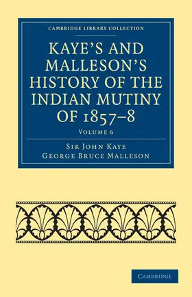 Kaye / Malleson |  Kaye's and Malleson's History of the Indian Mutiny of 1857-8 - Volume 6 | Buch |  Sack Fachmedien