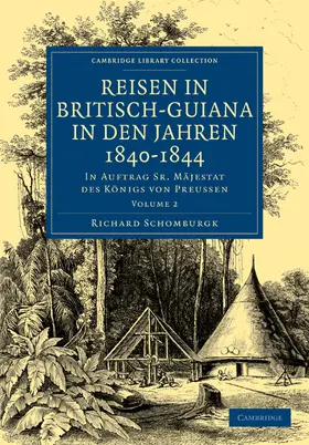 Schomburgk |  Reisen in Britisch-Guiana in Den Jahren 1840 1844 | Buch |  Sack Fachmedien