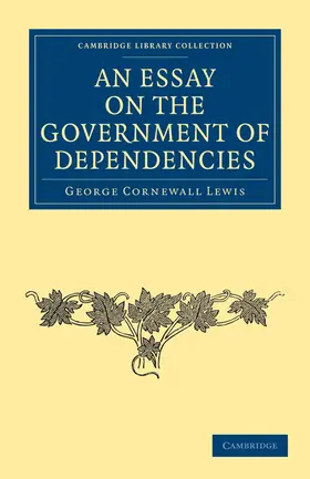 Lewis |  An Essay on the Government of Dependencies | Buch |  Sack Fachmedien