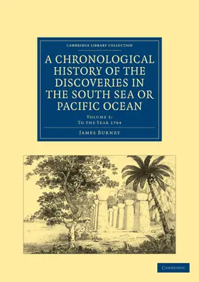 Burney |  A Chronological History of the Discoveries in the South Sea or Pacific Ocean | Buch |  Sack Fachmedien