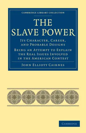 Cairnes |  The Slave Power | Buch |  Sack Fachmedien