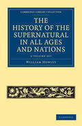 Howitt |  The History of the Supernatural in All Ages and Nations - 2 Volume Set | Buch |  Sack Fachmedien