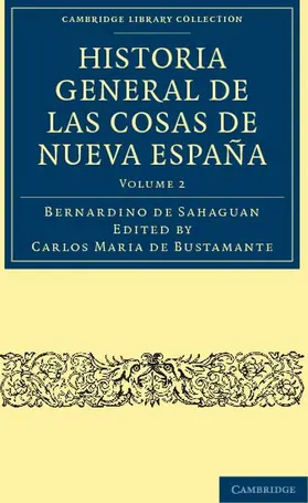 Sahagun / Sahag-n / Bustamante |  Historia General de Las Cosas de Nueva Espana - Volume 2 | Buch |  Sack Fachmedien