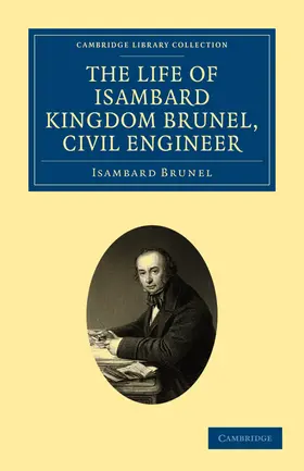 Brunel |  The Life of Isambard Kingdom Brunel, Civil Engineer | Buch |  Sack Fachmedien