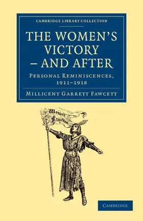 Fawcett |  The Women's Victory - And After | Buch |  Sack Fachmedien