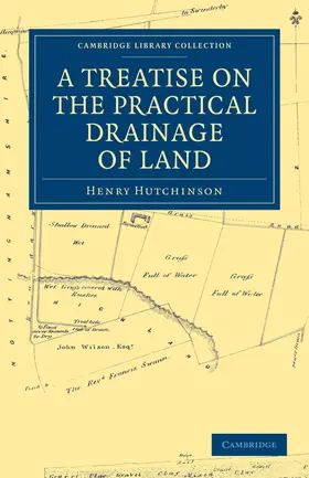Hutchinson |  A Treatise on the Practical Drainage of Land | Buch |  Sack Fachmedien