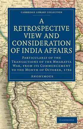 Anonymous |  A   Retrospective View and Consideration of India Affairs | Buch |  Sack Fachmedien