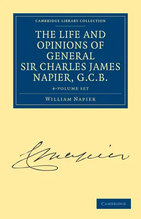 Napier |  The Life and Opinions of General Sir Charles James Napier, G.C.B. 4 Volume Paperback Set | Buch |  Sack Fachmedien