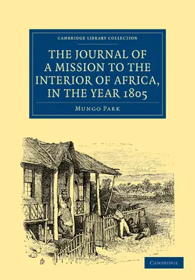 Park |  The Journal of a Mission to the Interior of Africa, in the Year             1805 | Buch |  Sack Fachmedien