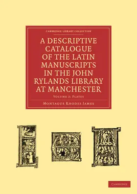 James |  A Descriptive Catalogue of the Latin Manuscripts in the John Rylands Library at Manchester | Buch |  Sack Fachmedien