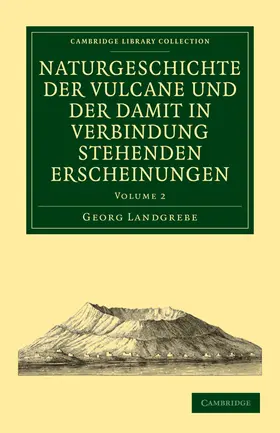 Landgrebe |  Naturgeschichte Der Vulcane Und Der Damit in Verbindung Stehenden Erscheinungen - Volume 2 | Buch |  Sack Fachmedien