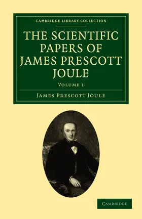 Joule |  The Scientific Papers of James Prescott Joule - Volume 1 | Buch |  Sack Fachmedien
