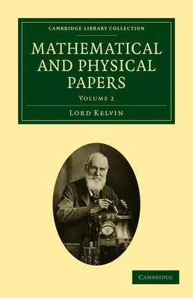 Thomson / Kelvin |  Mathematical and Physical Papers - Volume 2 | Buch |  Sack Fachmedien