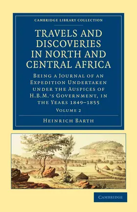 Barth |  Travels and Discoveries in North and Central Africa - Volume 2 | Buch |  Sack Fachmedien