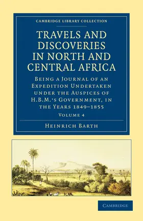 Barth |  Travels and Discoveries in North and Central Africa - Volume 4 | Buch |  Sack Fachmedien