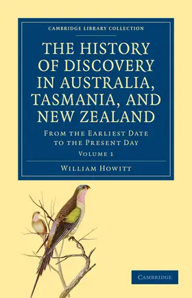 Howitt |  The History of Discovery in Australia, Tasmania, and New Zealand - Volume 1 | Buch |  Sack Fachmedien