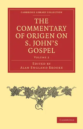Origen / Brooke |  The Commentary of Origen on S. John's Gospel | Buch |  Sack Fachmedien