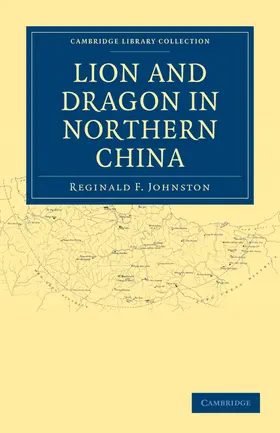 Johnston |  Lion and Dragon in Northern China | Buch |  Sack Fachmedien