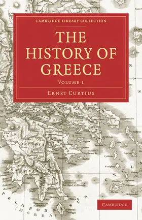 Curtius / Ward |  The History of Greece - Volume 1 | Buch |  Sack Fachmedien