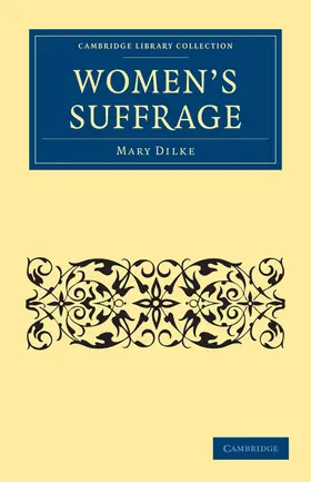 Dilke |  Women's Suffrage | Buch |  Sack Fachmedien