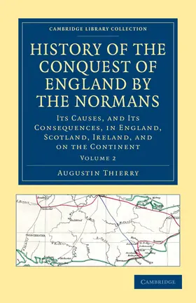 Thierry |  History of the Conquest of England by the Normans - Volume 2 | Buch |  Sack Fachmedien