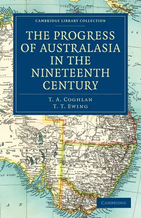 Coghlan / Ewing |  The Progress of Australasia in the Nineteenth Century | Buch |  Sack Fachmedien